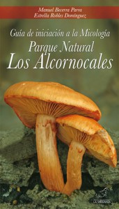 Guía de iniciación a la Micología. Parque Natural Los Alcornocales