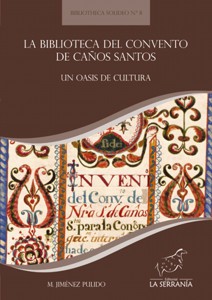 Portada: La biblioteca del convento de Caños Santos. Un oasis de cultura