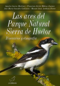 Portada: Las aves del Parque Natural Sierra de Huétor. Itinerarios y etnografía