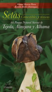 Portada: Setas comestibles y tóxicas del Parque Natural Sierras de Tejeda, Almijara y Alhama