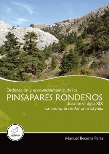 Portada: Ordenación y aprovechamiento de los pinsapares rondeños durante el siglo XIX. La memoria de Antonio Láynez