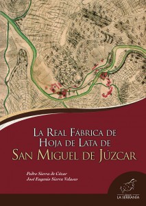 Portada: La Real Fábrica de Hoja de Lata de San Miguel de Júzcar