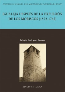 Portada: Igualeja después de la expulsión de los moriscos (1572-1742)