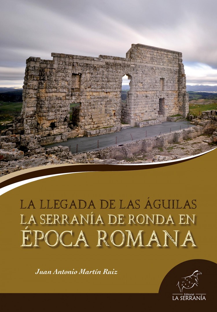 Portada de La Serranía de Ronda en época romana. La llegada de las águilas