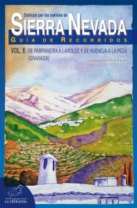 Portada: Disfrutar por los caminos de Sierra Nevada. Vol. II. De Pampaneira a Laroles y de Huéneja a La Peza (Granada)