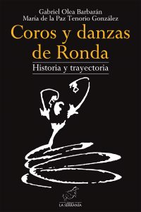 Coros y Danzas de Ronda. Historia y trayectoria