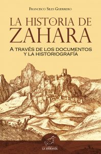 Portada: La Historia de Zahara a través de los documentos y la historiografía (2ª ed.)