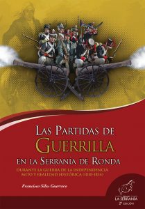 Portada: Las Partidas de Guerrilla en la Serranía de Ronda durante la Guerra de la Independencia. Mito y realidad histórica (1810-1814) – 2ª edición