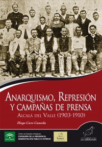 Portada: Anarquismo, represión y campañas de prensa. Alcalá del Valle (1903-1910)