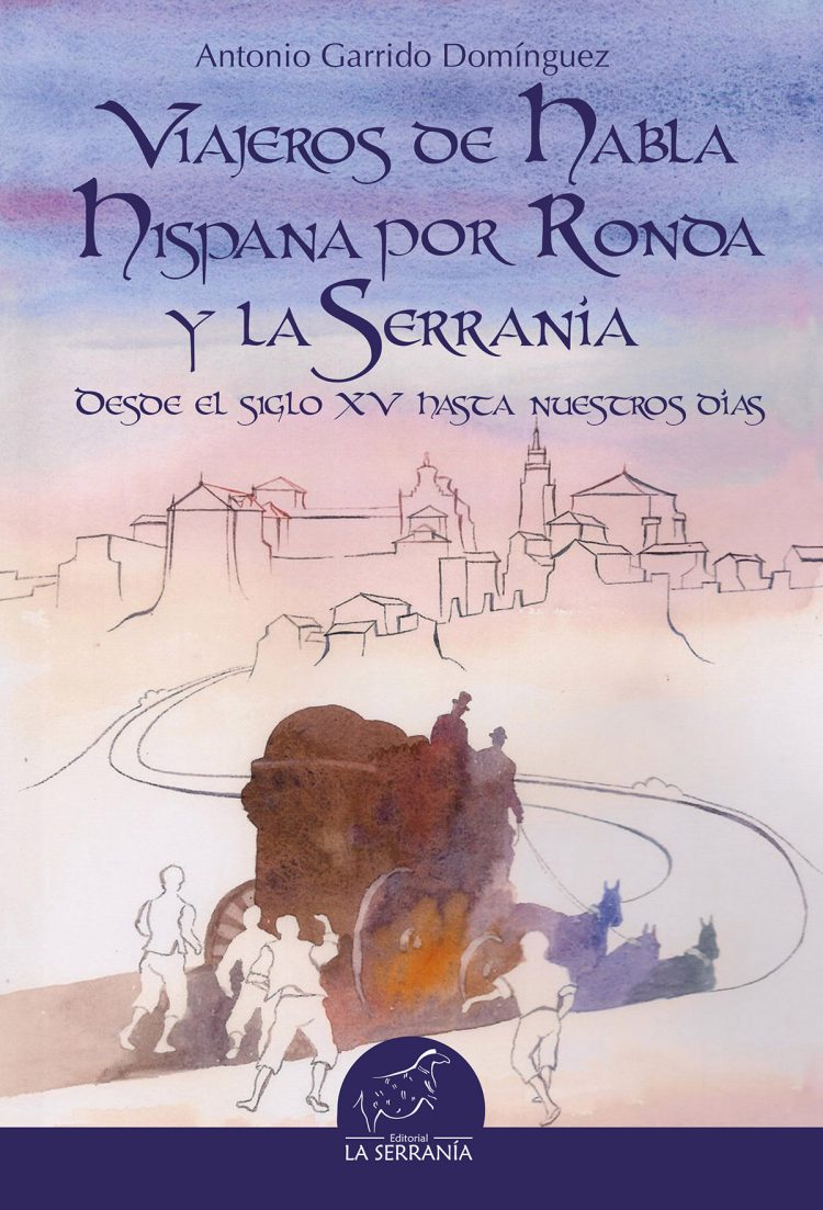 Portada de Viajeros de habla hispana por Ronda y la Serranía. Desde el siglo XV hasta nuestros días