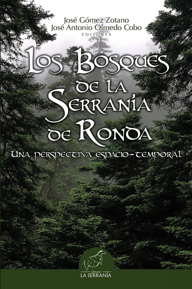 Portada de Los bosques de la Serranía de Ronda. Una perspectiva espacio-temporal