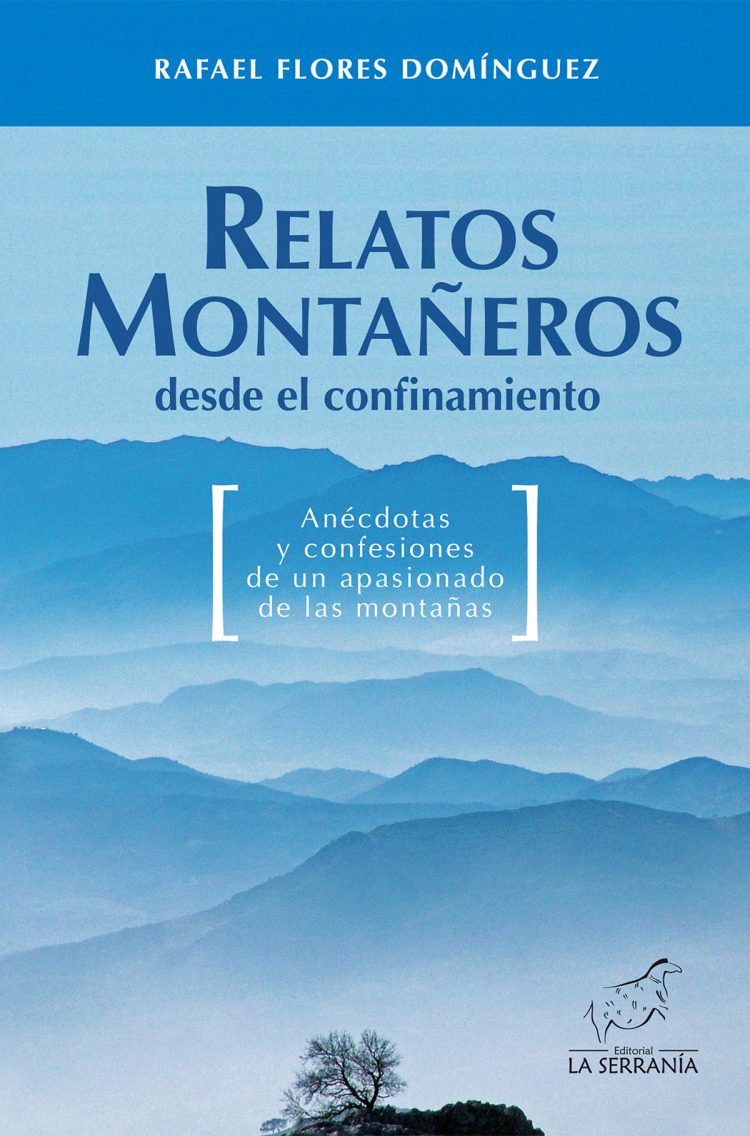 Portada de Relatos montañeros desde el confinamiento. Anécdotas y confesiones de un apasionado de las montañas