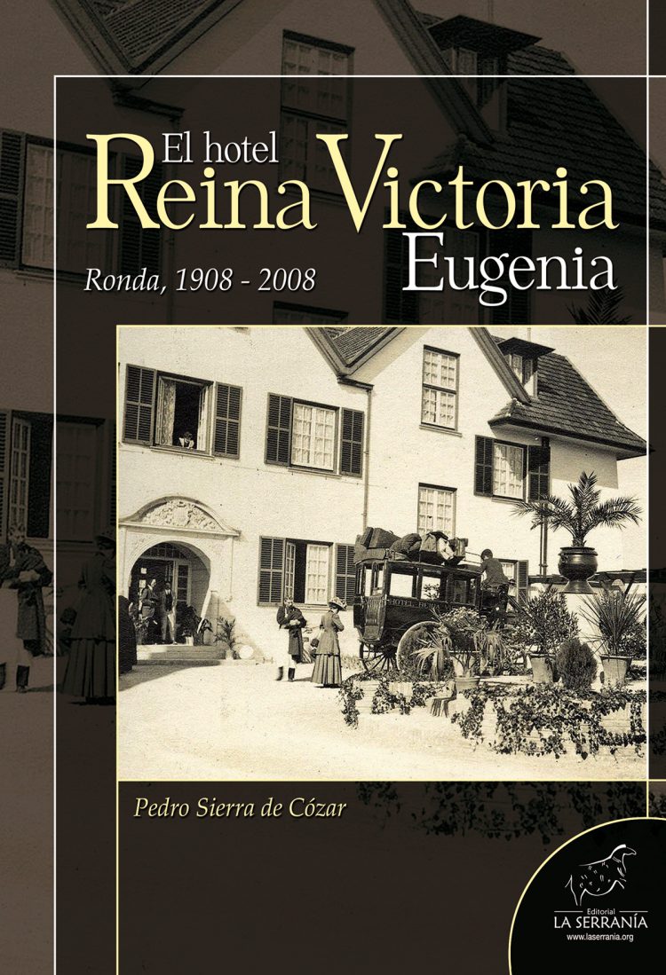 Portada de El hotel Reina Victoria Eugenia (Ronda, 1908-2008)