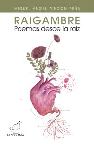 Raigambre. Poemas desde la raíz