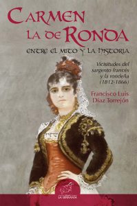 Carmen la de Ronda. Entre el mito y la historia