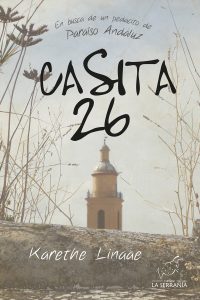 Portada: Casita 26. En busca de un pedacito de paraíso andaluz