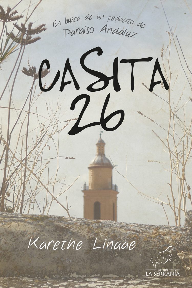 Portada de Casita 26. En busca de un pedacito de paraíso andaluz