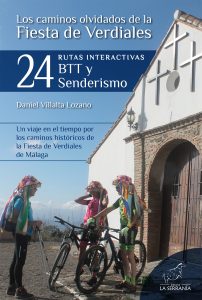 Portada: Los caminos olvidados de la Fiesta de Verdiales. 24 rutas interactivas. BTT y Senderismo