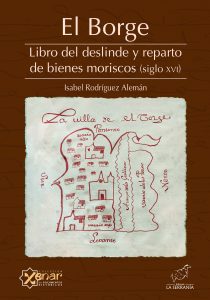 Portada: EL BORGE. Libro del deslinde y reparto de bienes moriscos (siglo XVI)